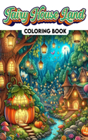 Fairy House Land Coloring Book