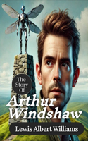 Story Of Arthur Windshaw