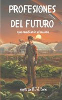 Profesiones del futuro que cambiarán el mundo
