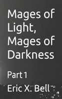 Mages of Light, Mages of Darkness