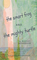 Smart Frog and The Mighty Turtle