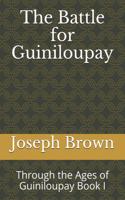 The Battle for Guiniloupay