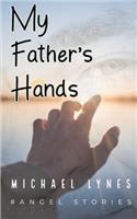 My Father's Hands