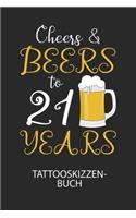 Cheers & Beers to 21 Years - Tattooskizzenbuch