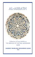 Al-Arba'in - Collection of Forty Hadiths on the Miracles of the Final Messenger (saw)