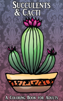 Succulents & Cacti: A Coloring Book for Adults