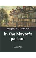 In the Mayor's parlour: Large Print