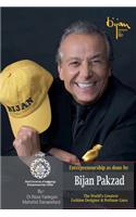 Entrepreneurship as done by Bijan Pakzad