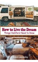 How to Live the Dream