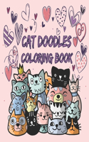 Cat Doodles Coloring Book: The Cat Lovers Coloring Book for Kids All Ages Who Love Kittens