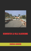 Réinventer la ville algérienne