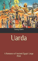 Uarda: A Romance of Ancient Egypt: Large Print