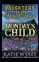 Monday's Child is Fair of Face