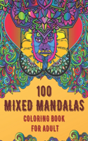 100 Mixed Mandalas Coloring Book For Adult