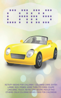 Activity Books for children - Coloring Cars. Extra Large 300+ pages. More than 170 cars