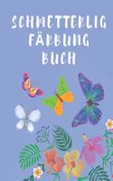 Schmetterling Färbung Buch: Schmetterlinge Activity Book für Kinder - Malbuch für Kinder - Einfache Malbücher für Anfänger - Einfache Illustration zum Ausmalen für Kinder von 4