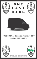 One Last Ride-Tales from a 'Cannabis Friendly' Body Removal Specialist