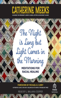 Night Is Long But Light Comes in the Morning