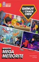 Shinoy and the Chaos Crew Mission: Mega Meteorite