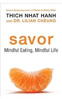 Savor: Mindful Eating, Mindful Life