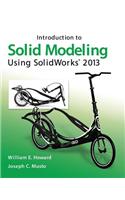 Introduction to Solid Modeling Using Solidworks(r) 2013