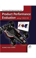 Product Performance Evaluation Using CAD/Cae