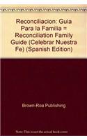 Reconciliacion: Guia Para la Familia