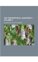 The Theosophical Quarterly (Volume 6)