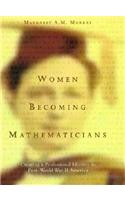 Women Becoming Mathematicians