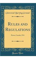 Rules and Regulations: Picton, Canada, 1911 (Classic Reprint)