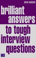 Brilliant Answers to Tough Interview Questions