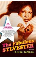 Fabulous Sylvester: The Legend, the Music, the Seventies in San Francisco