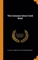 The Common Sense Cook Book