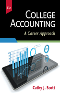 Bundle: College Accounting: A Career Approach, Loose-Leaf Version, 13th + Working Papers with Study Guide for Scott's College Accounting: A Career Approach, 13th + Cnowv2, 1 Term Printed Access Card for Scott's College Accounting: A Career Approach