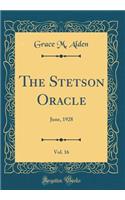 The Stetson Oracle, Vol. 16: June, 1928 (Classic Reprint)