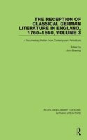 Reception of Classical German Literature in England, 1760-1860, Volume 3