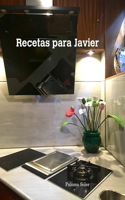 Recetas para Javier: Mis propias recetas y las que he adaptado a mi manera