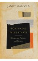 Forty-One False Starts: Essays on Artists and Writers