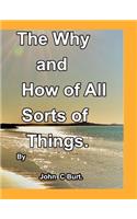 The Why and How of All Sorts of Things.
