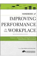Handbook of Improving Performance in the Workplace, The Handbook of Selecting and Implementing Performance Interventions