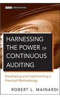 Harnessing the Power of Continuous Auditing: Developing and Implementing a Practical Methodology(Wiley Corporate F&A)