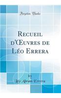 Recueil d'Oeuvres de LÃ©o Errera (Classic Reprint)