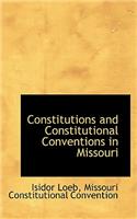 Constitutions and Constitutional Conventions in Missouri