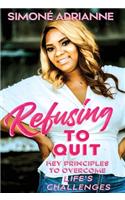 Refusing to Quit