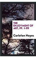 The Enjoyment of Art, pp. 1-99