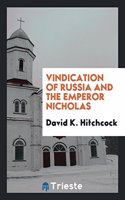Vindication of Russia and the Emperor Nicholas