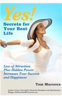 Yes! Secrets for Your Best Life - Law of Attraction
