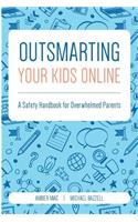 Outsmarting Your Kids Online