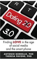 Dating 3.0: Finding Love in the Age of Social Media and the Smart Phone