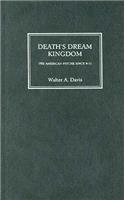 Death's Dream Kingdom: The American Psyche Since 9-11